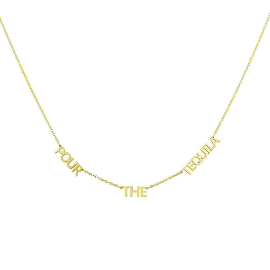 *Drink Up* It's All in a Name Necklaceâ„¢ JEWELRY The Sis Kiss Pour The Tequila