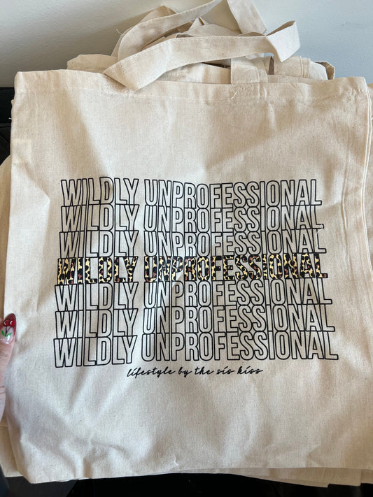 Wildly Unprofessional Tote Bag BAG The Sis Kiss